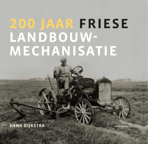 200 jaar Friese landbouwmechanisatie